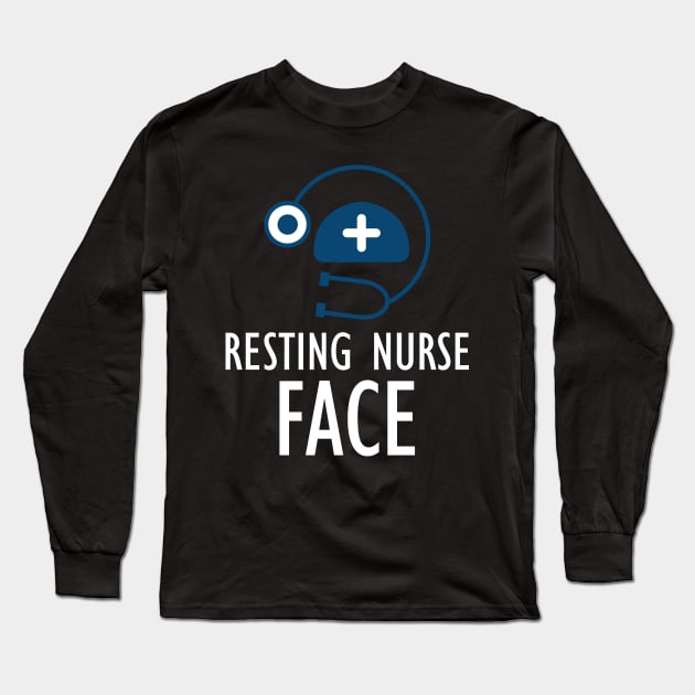 Nurse - Resting Nurse Face Long Sleeve T-Shirt by KC Happy Shop